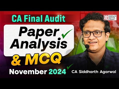 CA Final Audit November 2024 Paper Review | Complete MCQ Solution | CA Siddharth Agarwal