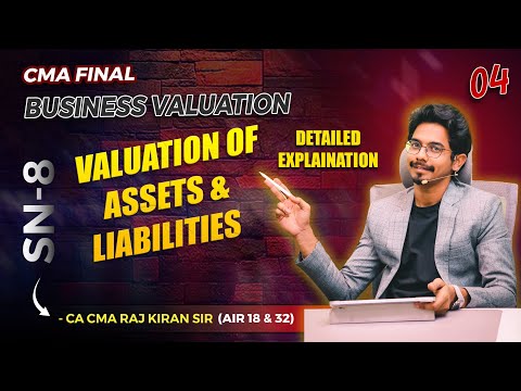 VALUATION ASSETS AND LIABILITIES || BV || CMA FINAL || BY CA CMA RAJ KIRAN SIR (AIR 18 & 32)