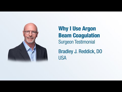 Dr. Bradley J. Reddick - Why I Use Argon Beam Coagulation - Surgeon Testimonials