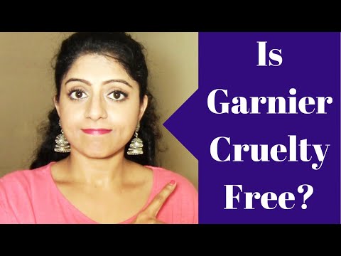 Is Garnier Cruelty Free ? Brands That Are Not Cruelty Free | Be Beautethical