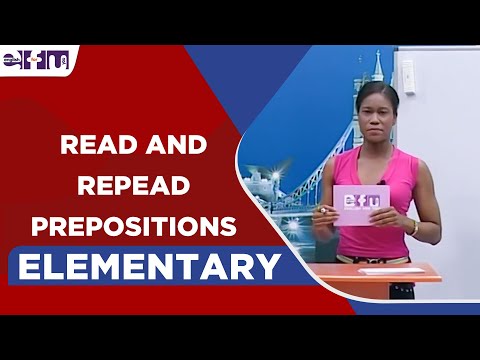 Elementary Level - Read and Repead Prepositions | English For You