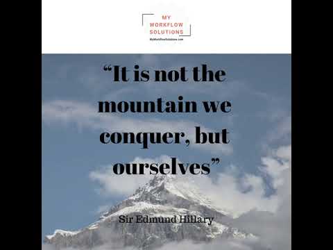 Video Quote “It is not the mountain we conquer, but ourselves,”