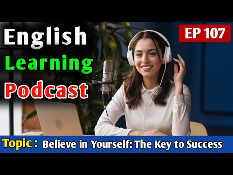 Believe in Yourself: The Key to Success | English Podcast For Learning English | English Podcast