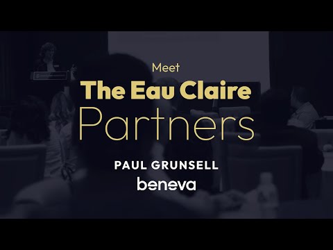 The Eau Claire Experience: Paul Grunsell from Beneva