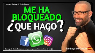 Tu EX-Pareja te ha BLOQUEADO en WhatsApp o Redes sociales?