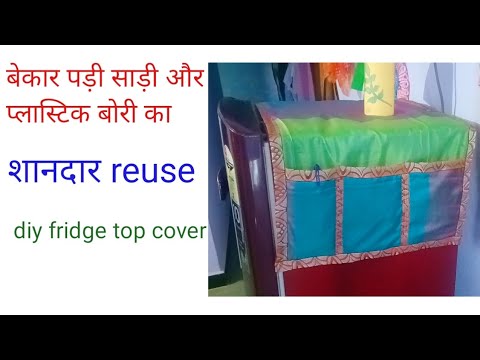 Diy Fridge Top Cover / Organizer Making at Home / Old Saree Reuse Ideas / Diy Idea