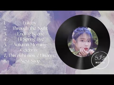 【IU特选歌单2021】IU -  dlwlrma 아이유  高音质 高画质 “最喜欢的八首单曲”