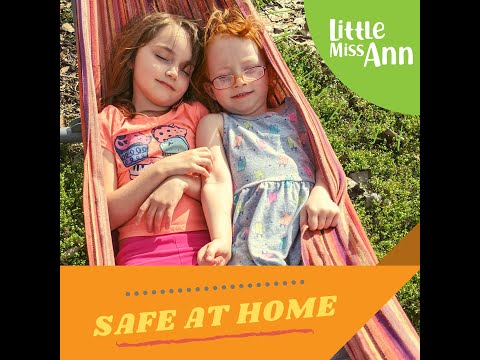 Nurturing Kids Song: Safe at Home - Official Video by Little Miss Ann