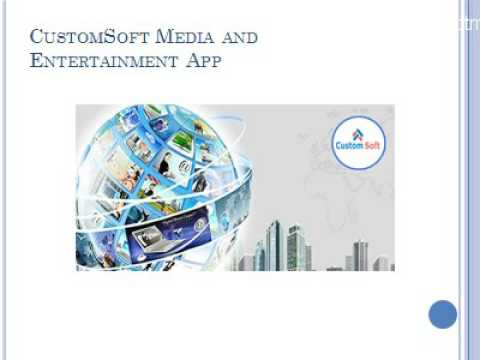 CustomSoft Media and Entertainment app