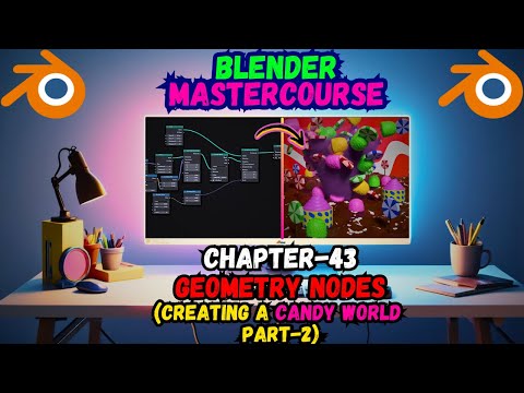 BLENDER MASTERCOURSE: Chapter-43: Geometry Nodes: Creating a Candy World: Part-2