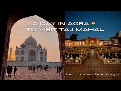 One day in Agra India to visit Taj Mahal | The Oberoi Amarvillas | DoubleTree by Hilton Hotel Agra