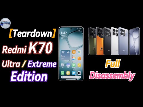 [Teardown] Inside the Redmi K70 Ultra/Extreme Edition Full Disassembly and Component Breakdown