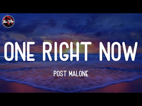 Post Malone - One Right Now (Lyrics)