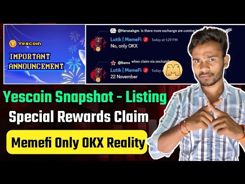 Yescoin Snapshot & Listing Date || Yescoin Special Rewards || Memefi Only OKX Claim Reality?