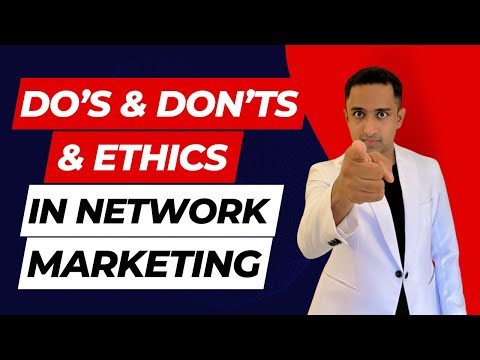 Do’s & Don’ts & Ethics in Network Marketing