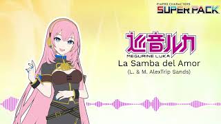 【PIAPRO CHARACTERS SUPER PACK】 AlexTrip Sands Ft. Megurine Luka - La Samba del Amor