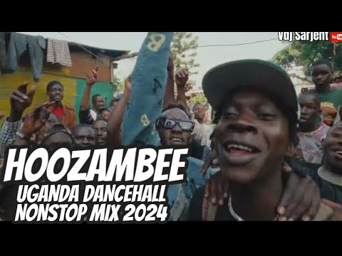 🔥 LATEST UGANDAN NON STOP MIX 2024 | HOOZAMBE MIX 2024 | VDJ SARJENT MUDRA D VIRAL SHIFURA