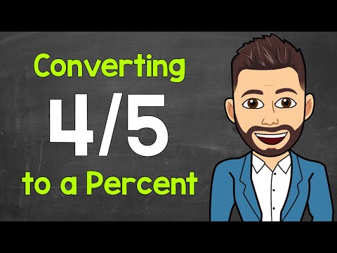 Convert 4/5 to a Percent | Fractions to Percents | Math with Mr. J