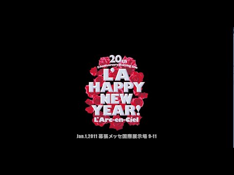 20th L'Anniversary Starting Live “L'A HAPPY NEW YEAR!” Jan. 1, 2011 幕張メッセ国際展示場9-11 ダイジェスト