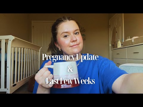 Last Few Weeks of Pregnancy | Chit Chat