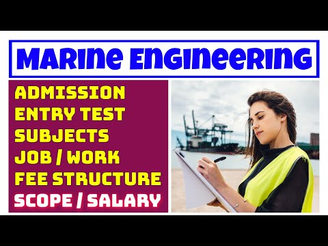 Marine Engineering | Salary, Scope, Fees, Subjects and Admission Criteria of Marine Engineering