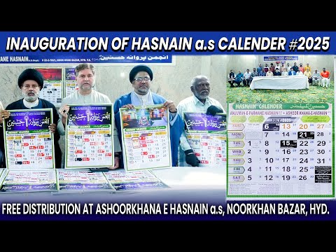 INAUGURATION OF HASNAIN (a.s) CALENDER 2025 | FREE DISTRIBUTION AT ASHOORKHANA E HASIANIN(a.s), HYD.