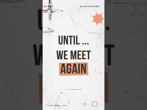 In another life, I still love you. 🤍#BLACKBEANS #UntilWeMeetAgain