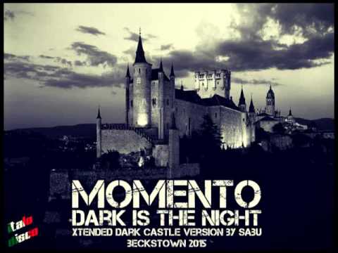 MOMENTO - Dark Is The Night (Xtended Dark Castle Version) [2o13]