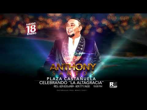 ANTHONY SANTOS - PLAZA CASTAÑUELAS 18 de Enero 2025