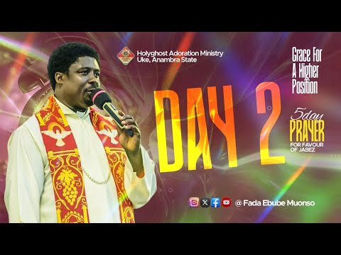 GRACE FOR A HIGHER POSITION (DAY 2 -5DAYS PRAYER FOR FAVOUR OF JABEZ) WITH FR EBUBE | 10TH DEC. 2024