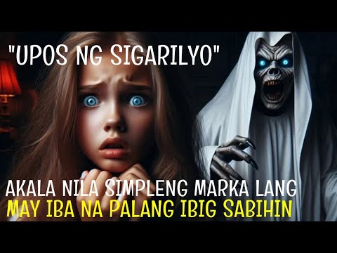 Upos ng Sigarilyo | Akala nila Simpleng Marka lang #tagaloghorrorstory #pinoyhorrorstory