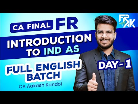 Day 01 - Introduction to IND AS | CA Final FR English Batch | CA Aakash Kandoi