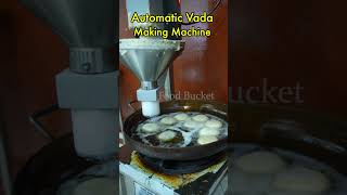 Vada Making Machine | #streetfood #indianstreetfood #food #Vadamachine #vada |  Food Bucket