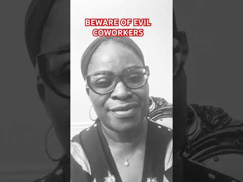 BEWARE OF EVIL COWORKERS