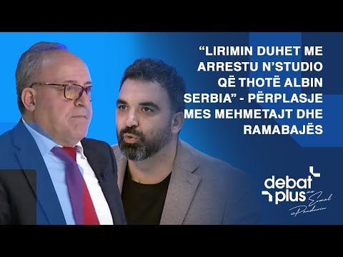 “Lirimin duhet me arrestu n’studio që thotë Albin Serbia” - Përplasje mes Mehmetajt dhe Ramabajës