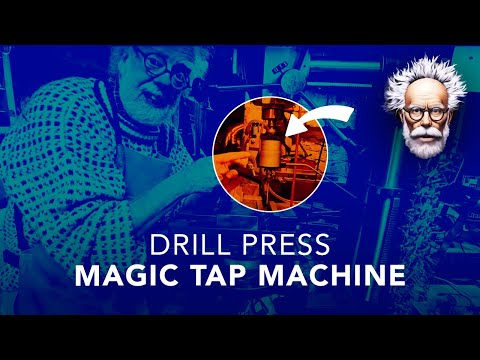 Drill Press Magic Tap Machine