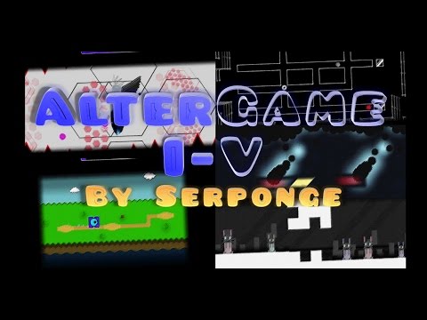 Geometry Dash - Serponge's AlterGame levels I - V (15 Coins!)