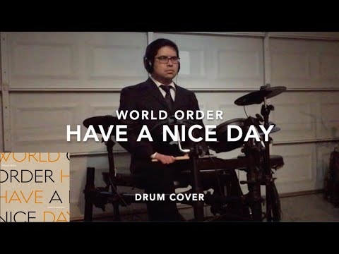 DRUM COVER: Have A Nice Day (WORLD ORDER)