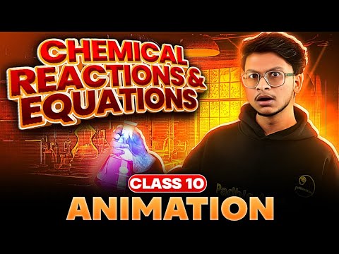 Chemical reaction & equations🔥 ONE SHOT ANIMATION - Class 10 Science Chapter 1🔥