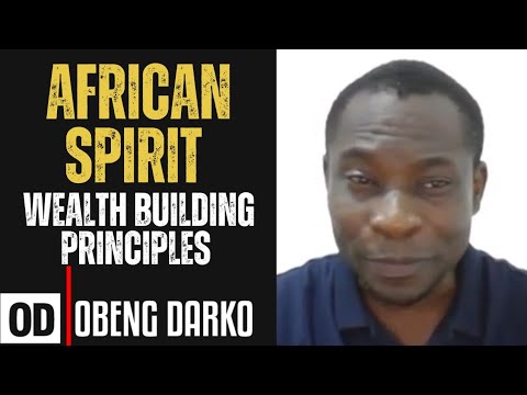 REJUVENATING THE AFRICAN SPIRIT: WEALTH BUILDING PRINCIPLES