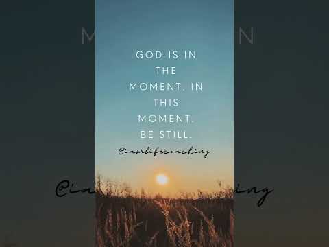 God is in the moment. In this moment.  Be still. #shorts