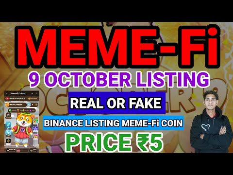 MEME-Fi Price ₹5😯 October 9  Listing Real Or Fake Binance Listing MemeFi Coin Confirm ✅