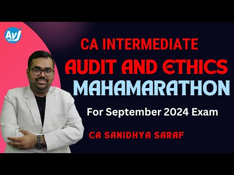 CA INTER Audit Mahamarathon | CA SANIDHYA SARAF | SEPT 24 Exam