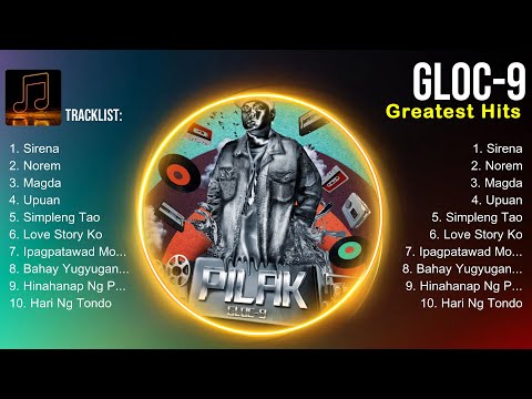 Gloc 9 2024 ~ Gloc 9 Top Songs ~ Gloc 9 Full Album