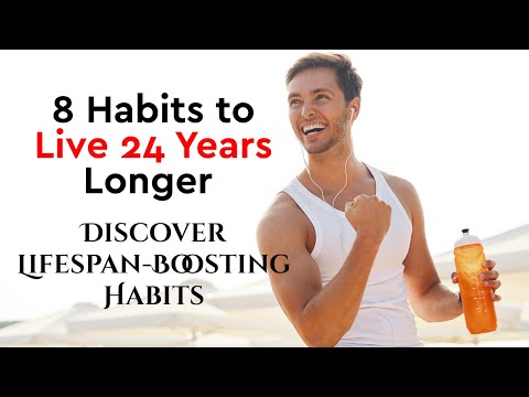 How to Live Longer? 8 simple lifestyle habits could potentially add 24 years to your life!