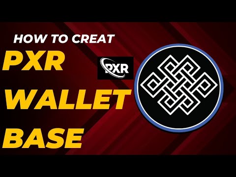 PXR  Base wallet creat kesa kara ||How to creat PXR wallet || pxr launch in pxr base💞🔥💯