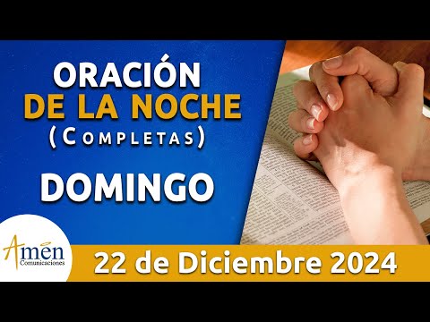 Oración De La Noche Hoy Domingo 22 Diciembre 2024 l Padre Carlos Yepes l Completas l Católica l Dios