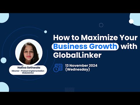 How to Maximize Your Business Growth with GlobalLinker - 13 November 2024