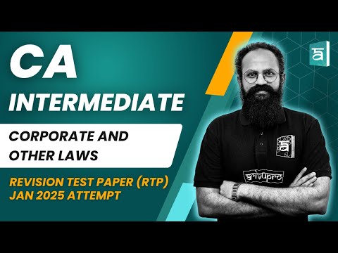 CA Intermediate Corporate & Other Laws RTP | Jan 2025 Onwards | CS Sai