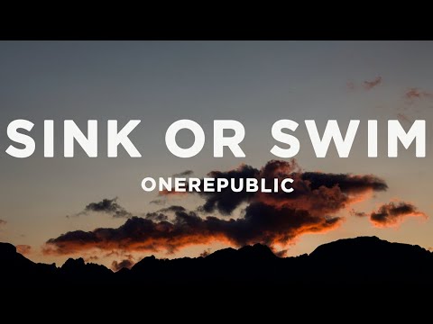 OneRepublic - Sink Or Swim (Lyrics)